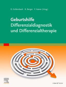 Geburtshilfe - Differenzialdiagnostik und Differenzialtherapie