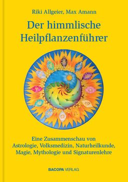 Der himmlische Heilpflanzenführer.