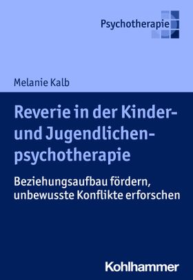 Reverie in der Kinder- und Jugendlichenpsychotherapie