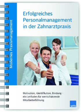 Modernes Praxismanagement – Erfolgreiches Personalmanagement in der Zahnarztpraxis