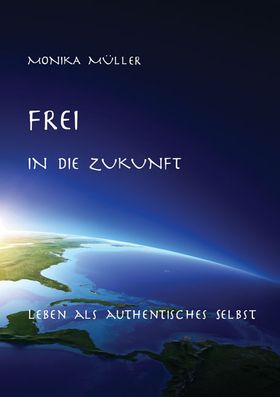 Frei in die Zukunft