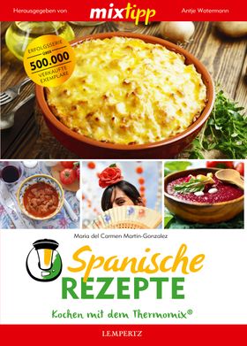 mixtipp Spanische Rezepte: Kochen mit dem Thermomix