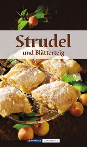 KOMPASS Küchenschätze Strudel und Blätterteig