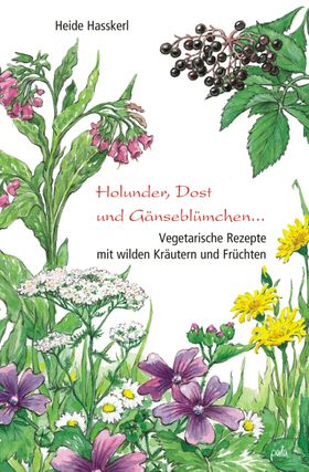 Holunder, Dost und Gänseblümchen ...