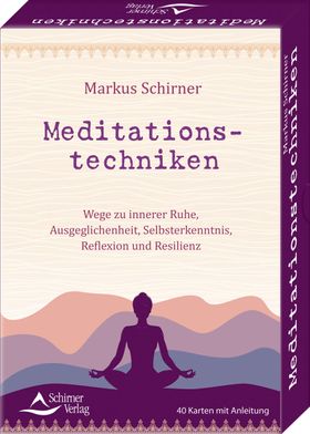 Meditationstechniken – Wege zu innerer Ruhe, Selbsterkenntnis und Erleuchtung