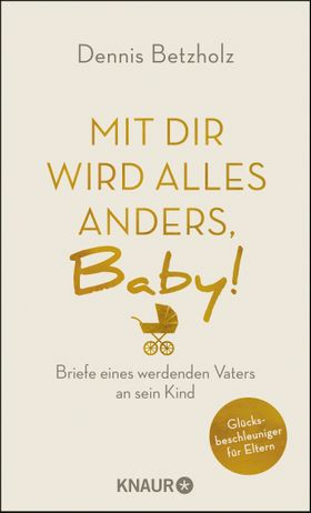 Mit dir wird alles anders, Baby!