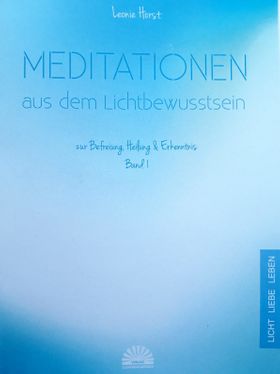 Meditationen aus dem Lichtbewusstsein