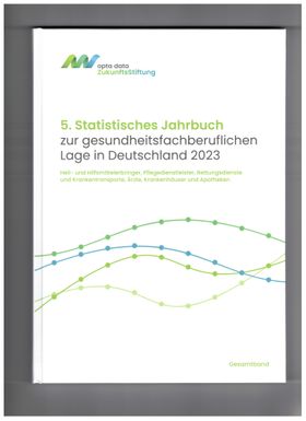 5. Statistisches Jahrbuch zur gesundheitsfachberuflichen Lage in Deutschland 2023