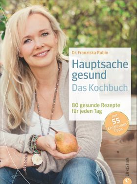 Hauptsache Gesund – Das Kochbuch