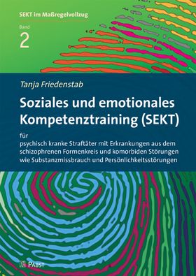 Soziales und emotionales Kompetenztraining (SEKT) für psychisch kranke Straftäter mit Erkrankungen