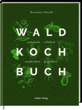 Das Wald-Kochbuch