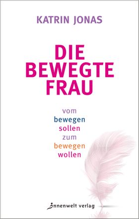 Die bewegte Frau