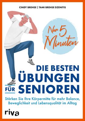 Nur 5 Minuten – Die besten Übungen für Senioren