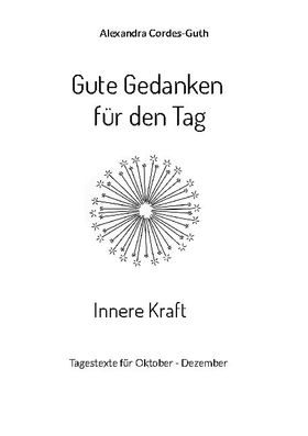 Gute Gedanken für den Tag - Innere Kraft