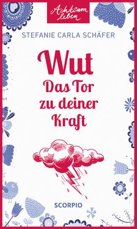 Wut – Das Tor zu deiner Kraft