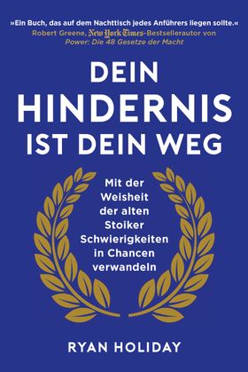 Dein Hindernis ist Dein Weg