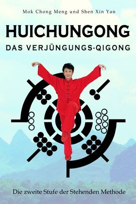 Huichungong – Das Verjüngungs-Qigong