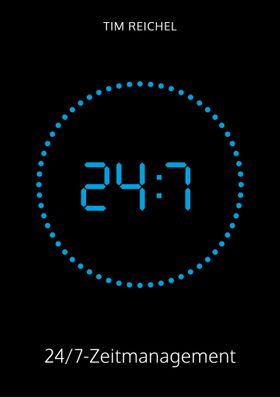24/7–Zeitmanagement