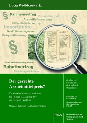 Der gerechte Arzneimittelpreis? Zur Geschichte der Arzneitaxen im 18. und 19. Jahrhundert am