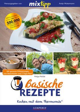 mixtipp Basische Rezepte: Kochen mit dem Thermomix
