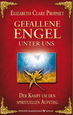 Gefallene Engel - Der Kampf um den spirituellen Aufstieg