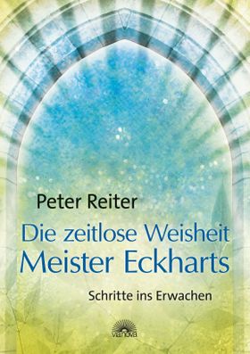 Die zeitlose Weisheit Meister Eckharts