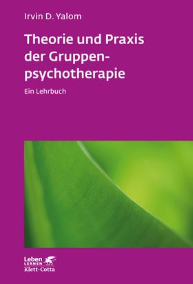 Theorie und Praxis der Gruppenpsychotherapie (Leben lernen, Bd. 66)