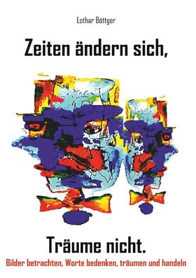 Zeiten ändern sich, Träume nicht