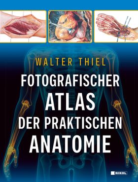 Fotografischer Atlas der Praktischen Anatomie
