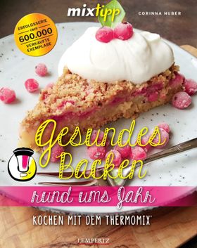 mixtipp: Gesundes Backen rund ums Jahr