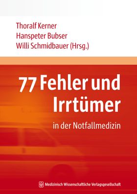 77 Fehler und Irrtümer in der Notfallmedizin