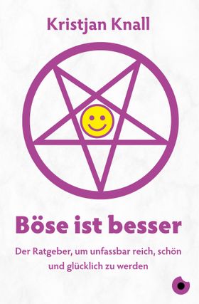 Böse ist besser – Der Ratgeber
