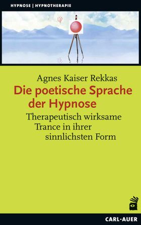 Die poetische Sprache der Hypnose