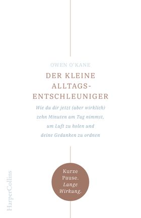 Zehn vor Zen - Die 10-Minuten-Strategie. Für mehr Ruhe und Gelassenheit im Alltag.