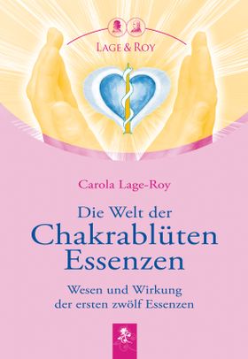 Die Welt der Chakrablüten Essenzen