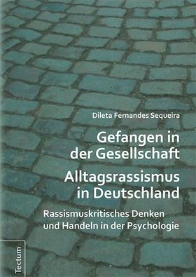 Gefangen in der Gesellschaft – Alltagsrassismus in Deutschland