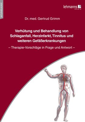 Verhütung und Behandlung von Schlaganfall, Herzinfarkt, Tinnitus und weiteren Gefäßerkrankungen