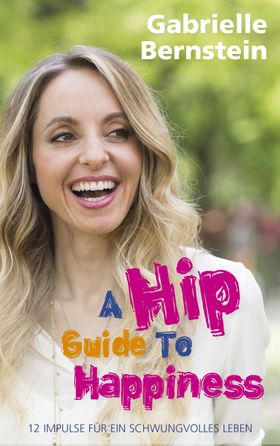 Hip Guide to Happiness