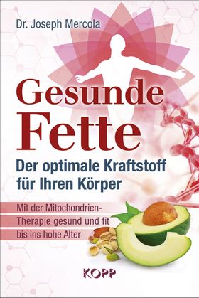 Gesunde Fette - Der optimale Kraftstoff für Ihren Körper