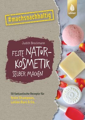 Feste Naturkosmetik selber machen