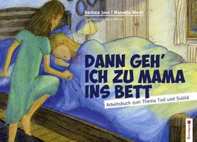 Dann geh ich zu Mama ins Bett