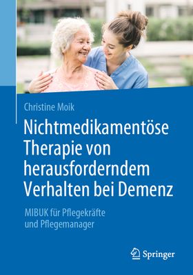 Nichtmedikamentöse Therapie von herausforderndem Verhalten bei Demenz