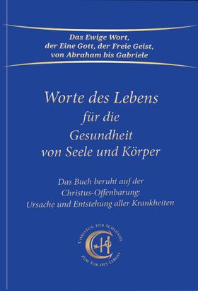 Worte des Lebens für die Gesundheit von Seele und Körper