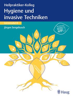 Heilpraktiker-Kolleg - Hygiene und invasive Techniken – Lernmodul 6