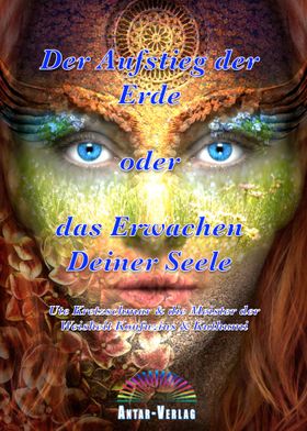 Der Aufstieg der Erde oder das Erwachen Deiner Seele