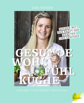 Gesunde Wohlfühlküche