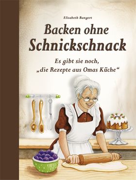 Backen ohne Schnickschnack