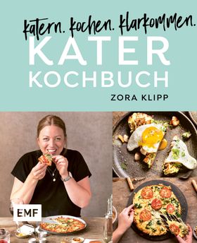 Katerkochbuch – Rezepte für harte Tage