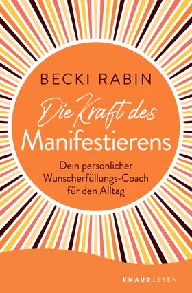 Die Kraft des Manifestierens