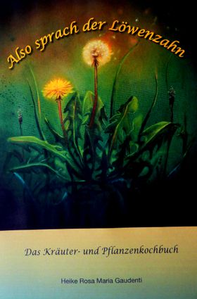 Also sprach der Löwenzahn